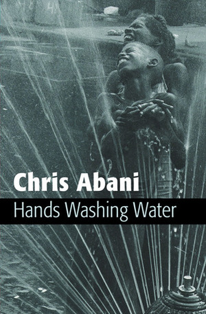 Hands Washing Water by Chris Abani