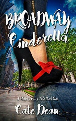 Broadway Cinderella by Cate Dean