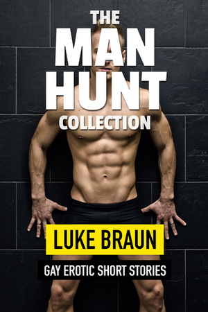 The Man Hunt Collection by Luke Braun