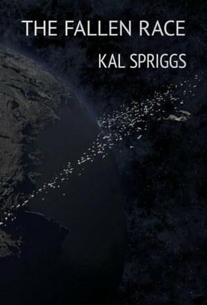 The Fallen Race by Kal Spriggs