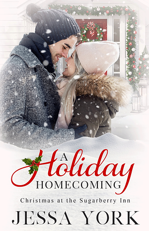 A Holiday Homecoming: Christmas at the Sugarberry Inn by Jessa York