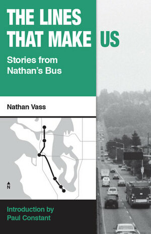 The Lines That Make Us: Stories from Nathan's Bus by Nathan Vass