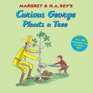 Curious George Plants a Tree by Margret Rey, Monica Pérez, Anna Grossnickle Hines, H.A. Rey