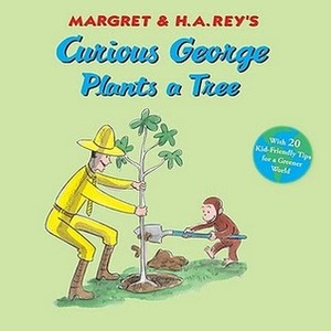 Curious George Plants a Tree by Monica Pérez, Margret Rey, Anna Grossnickle Hines, H.A. Rey