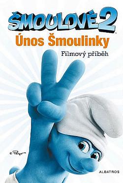 Šmoulové 2- Únos Šmoulinky by Stacia Deutsch