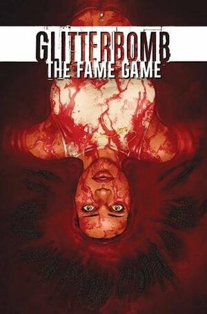 Glitterbomb: The Fame Game by Jim Zub