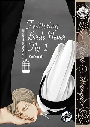 Twittering Birds Never Fly, Vol. 1 by Kou Yoneda