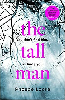 The Tall Man by Phoebe Locke