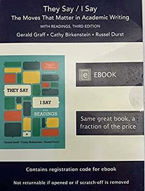 eBook Access Card for They Say / I Say: The Moves That Matter in Academic Writing, with Readings by Cathy Birkenstein, Gerald Graff, Russel Durst