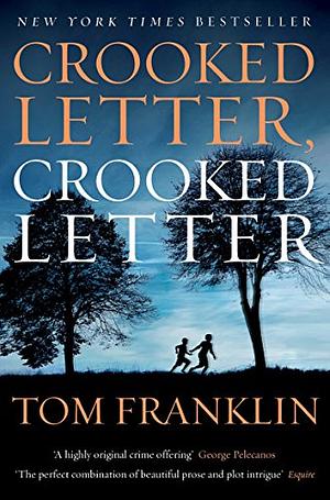 Crooked Letter, Crooked Letter by Tom Franklin