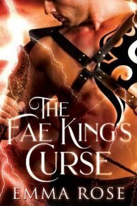 The Fae King's Curse by Emma Rose