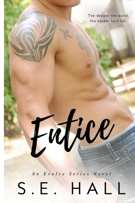 Entice by S. E. Hall