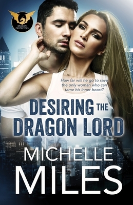 Desiring the Dragon Lord by Michelle Miles