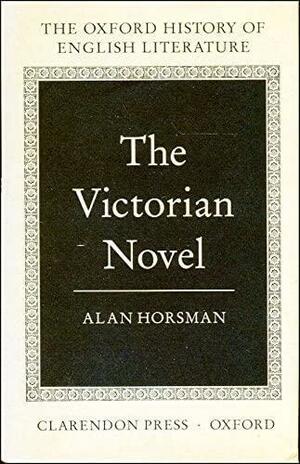 The Victorian Novel by Ernest Alan Horsman