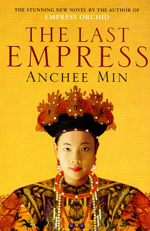 The Last Empress by Anchee Min