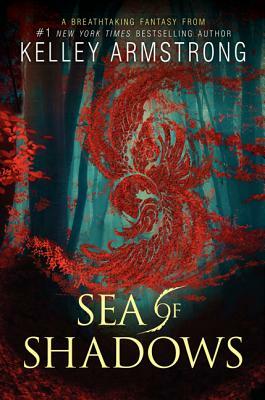 Sea of Shadows by Kelley Armstrong