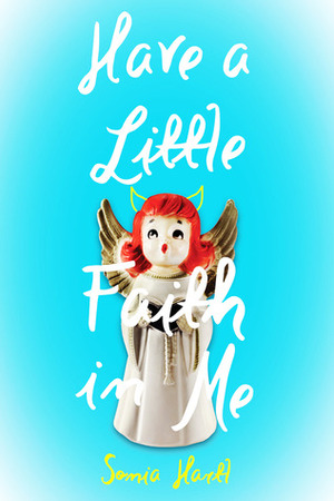 Have a Little Faith in Me by Sonia Hartl