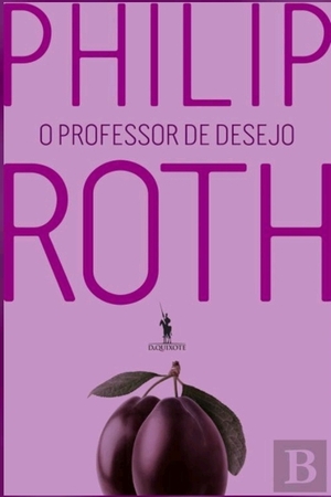 O Professor de Desejo by Philip Roth