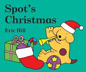 Spot\'s  Christmas by Eric Hill
