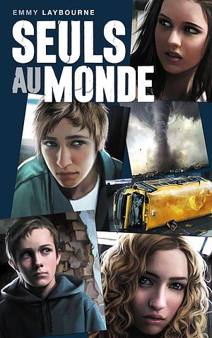 Seuls Au Monde - Tome 1 by Emmy Laybourne