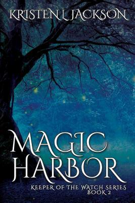 Magic Harbor: Dimension 8, Book Two by Kristen L. Jackson