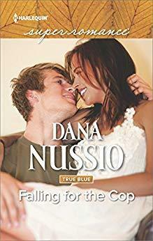 Falling for the Cop by Dana Nussio