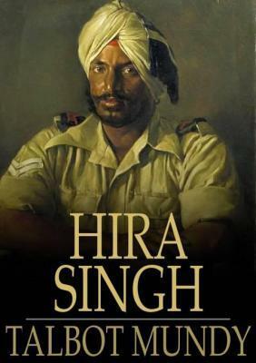 Hira Singh by Talbot Mundy