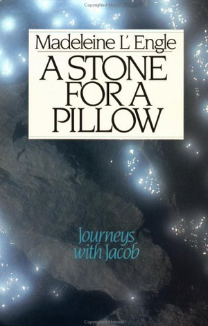 A Stone for a Pillow by Madeleine L'Engle