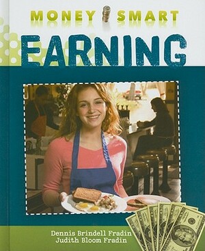 Earning by Judith Bloom Fradin, Dennis Brindell Fradin