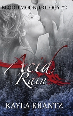 Acid Rain by Kayla Krantz