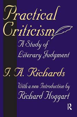 Practical Criticism: A Study of Literary Judgment by I.A. Richards