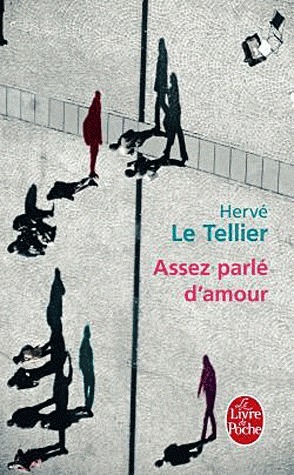 Assez parlé d'amour by Hervé Le Tellier