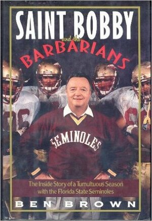 Saint Bobby and the Barbarians by Ben Brown