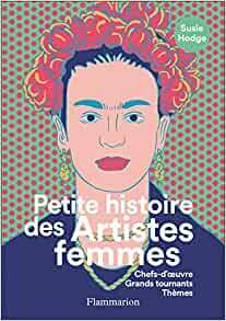 Petite histoire des Artistes femmes by Susie Hodge