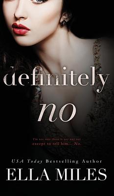 Definitely No by Ella Miles