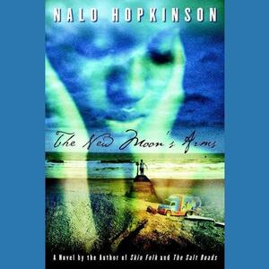 The New Moon's Arms by Nalo Hopkinson