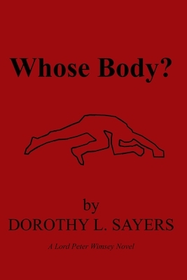 Whose Body?: A Lord Peter Wimsey Novel by Dorothy L. Sayers