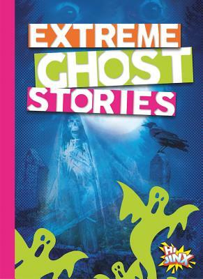 Extreme Ghost Stories by Thomas Kingsley Troupe