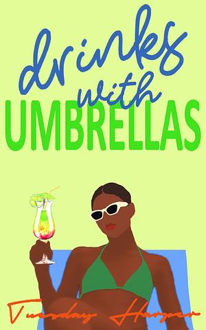 Drinks With Umbrellas: An Erotic Lesbian Romance by Tuesday Harper