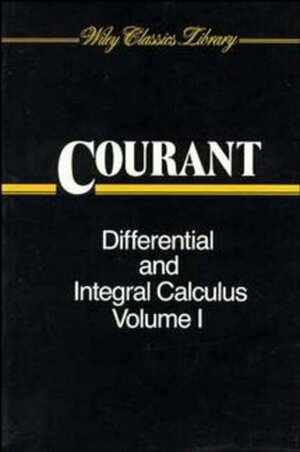 Differential And Integral Calculus, Vol. 1 by Richard Courant