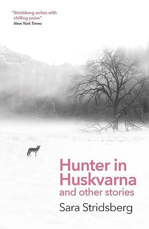 Hunter in Huskvarna by Sara Stridsberg