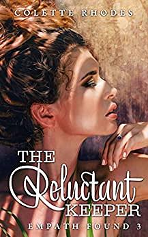 The Reluctant Keeper by Colette Rhodes