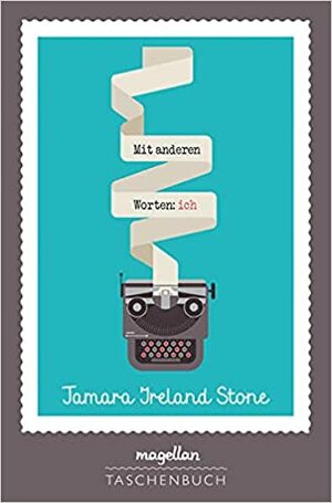 Mit anderen Worten: ich by Tamara Ireland Stone