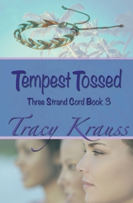 Tempest Tossed by Tracy Krauss