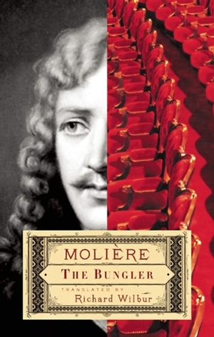 The Bungler by Richard Wilbur, Molière