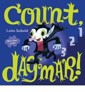 Count, Dagmar! by J. Otto Seibold