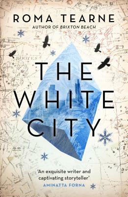 The White City by Roma Tearne