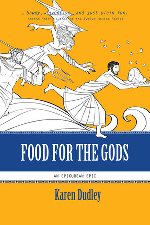 Food for the Gods by Karen Dudley