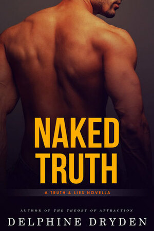 Naked Truth by Delphine Dryden