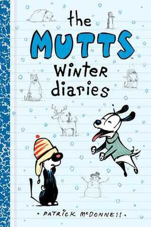 The Mutts Winter Diaries by Patrick McDonnell